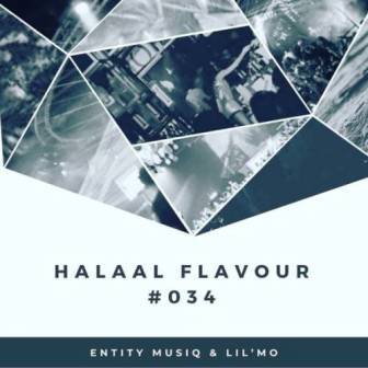 Entity MusiQ & Lil’Mo - Halaal Flavour #034 Fakaza Download