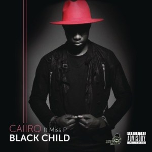 Caiiro - Black Child Ft Miss P - Image