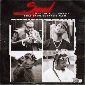Dreamtrax ft Stogie T, YoungstaCPT, Stilo Magolide & Saadiq Ali M – Squad Mp3 Download