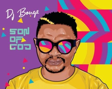 DJ Bongz - Son Of God Album mp3 zip download