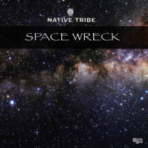Native Tribe – Space Wreck (Original Mix) Mp3 Download