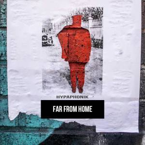 Hypaphonik – Far From Home Mp3 Download