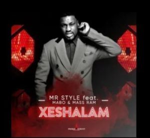 Mr Style ft Mabo & Mass Ram – Xeshalam