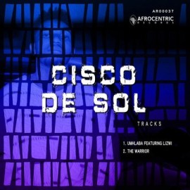 Download Mp3 Cisco De Sol – Umhlaba Ft. Lizwi