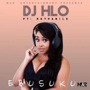 DJ Hlo ft Rethabile – Ebusuku