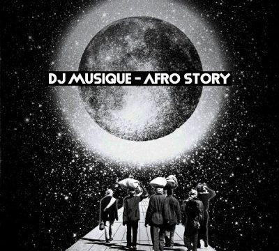 DJ Musique – Afro Story download