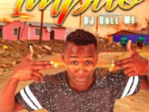 DJ Muzik SA ft DJ Call Me – Impilo