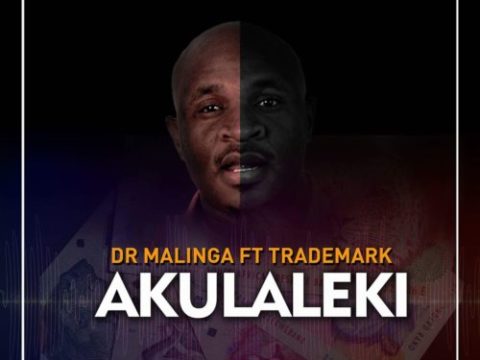 Dr Malinga – Akulaleki ft. Trademark