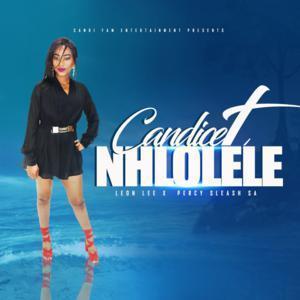 Download Mp3 Candice T – Nhlolele Ft. Leon Lee x Percy Sleash SA