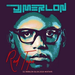 Download Mp3: DJ Merlon – Redtape (MixTape)