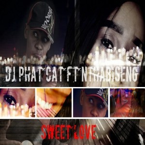 Download Mp3: Dj Phat Cat – Sweet Love Ft. Nthabiseng