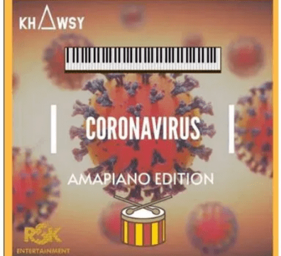 Download Mp3: Khawsy – Coronavirus (Amapiano Edition)