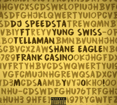 DJ Speedsta – Mayo ft. Yung Swiss, Tellaman, Shane Eagle, Frank Casino