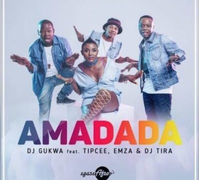 DJ Gukwa – Amadada ft. DJ Tira, Emza & Tipcee