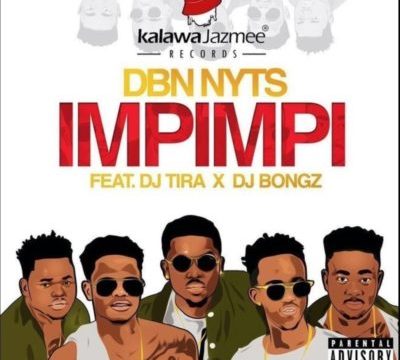Dbn Nyts – Impimpi ft. DJ Tira & DJ Bongz