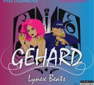 Miss Celaneous – Gehard ft. YoungstaCPT
