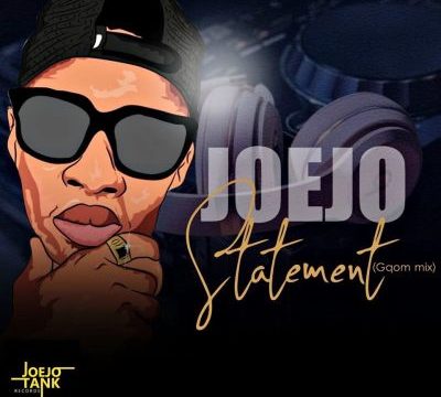 DJ Joejo – Statement (Gqom Mix)