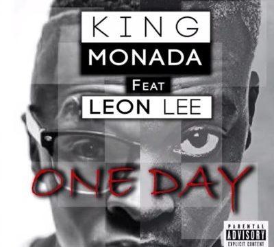 King Monada - One Day ft. Leon Lee