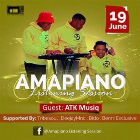 ATK Musiq – Amapiano Listening Sessions