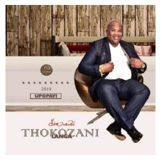 Album Thokozani Langa – Upopayi Mp3 Download Fakaza Maskandi Music