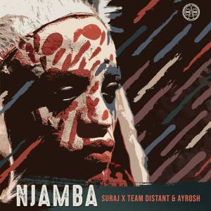 SURAJ, Team Distant & Ayrosh – Njamba