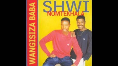 Shwi noMtekhala – Wangisiza Baba