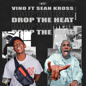 Download DJ Vino Drop The Heat Ft. Sean Kross