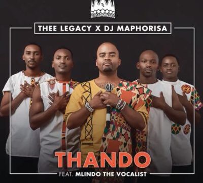 DOWNLOAD MP3: Thee Legacy, DJ Maphorisa – Thando ft. Mlindo The Vocalist
