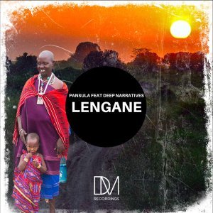 Pansula & Deep Narratives – Lengane (Original Mix)