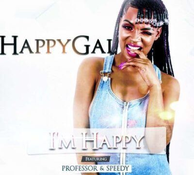DJ Happygal ft. Professor & Speedy – I’m Happy