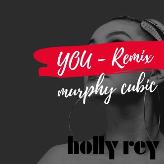 Holly Rey – You (Murphy Cubic Remix)