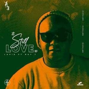 Lapie – It’s Still Love Ft. Ray T (Original Mix)
