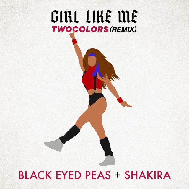 Black Eyed Peas Ft. Twocolors – Girl Like Me (Twocolors Remix)