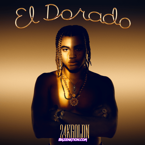DOWNLOAD ALBUM: 24kGoldn - El Dorado [Zip File]