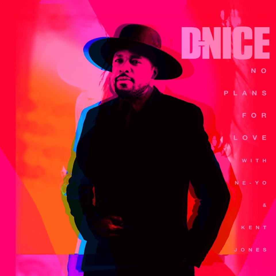 D-Nice No Plans For Love Mp3 Download