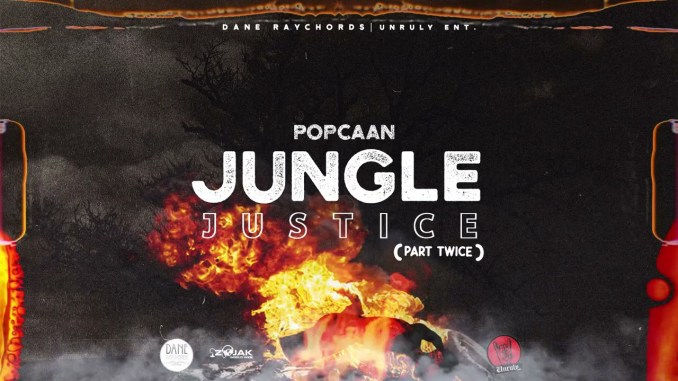 Popcaan JUNGLE JUSTICE (Part Twice) Mp3 Download