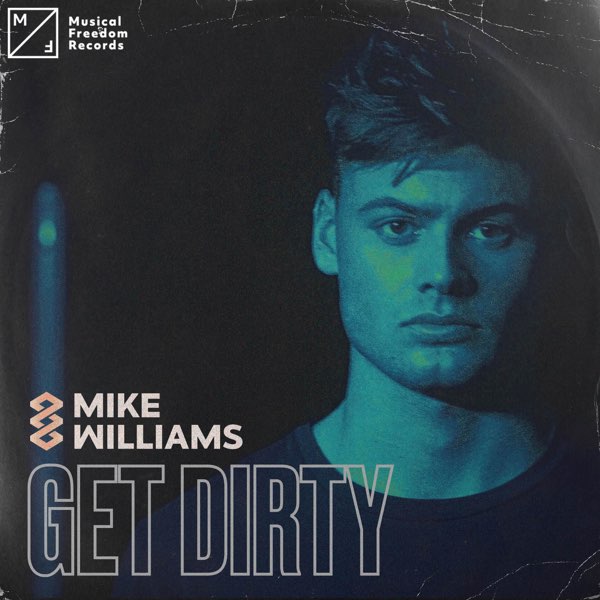 Mike Williams Get Dirty Mp3 Download