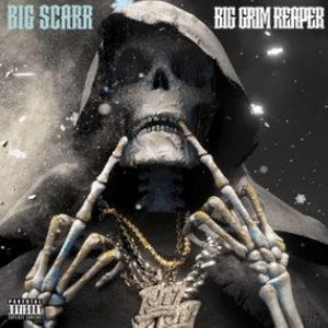 Download Big Scarr Big Grim Reaper zip album download