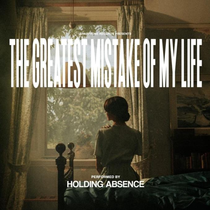 Holding Absence The Greatest Mistake of My Life Zip Download