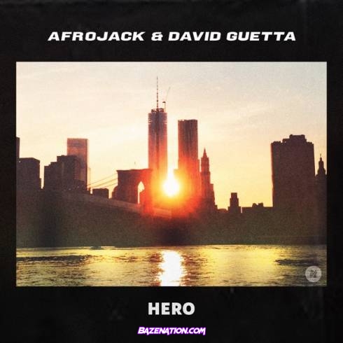 Afrojack & David Guetta - Hero Mp3 Download