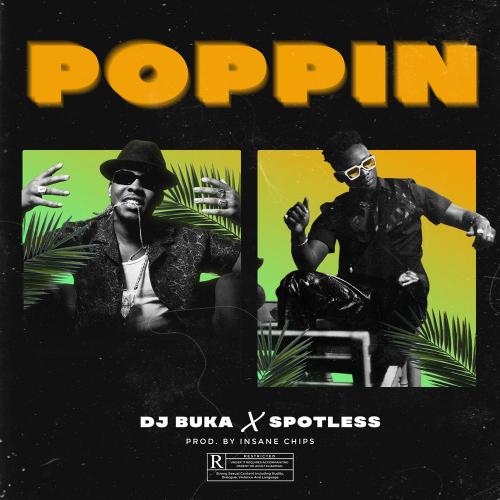 DJ Buka - Poppin Ft. Spotless