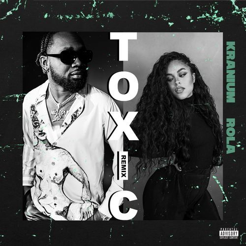 Kranium - Toxic (Remix) Ft. Rola