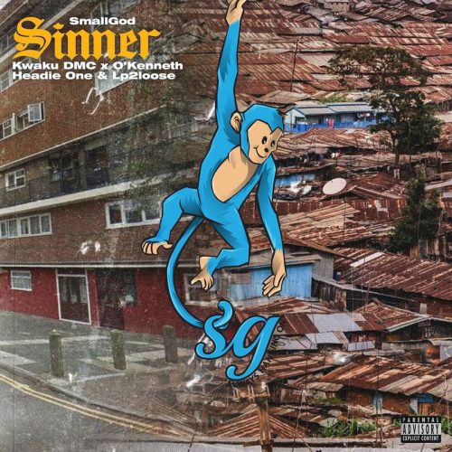 Smallgod – Sinner ft. O’Kenneth, Headie One, Kwaku DMC & LP2Loose