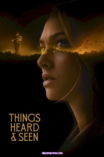 DOWNLOAD Movie: Things Heard and Seen (2021)