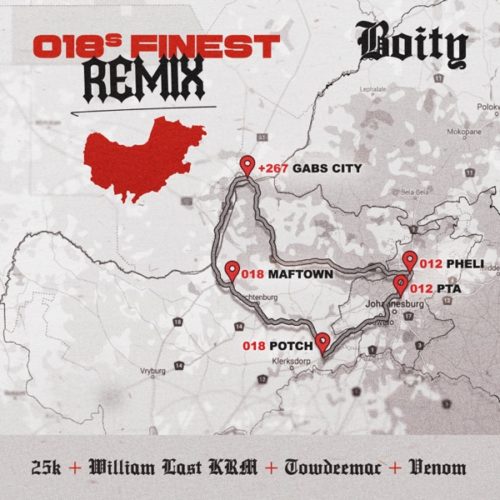 Boity - 018 Finest (Remix) ft. 25K, William Last KRM, Towdee Mac & Venom