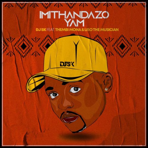 DJ SK – Imithandazo Yam ft. Thembi Mona & Liso the Musician