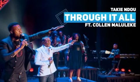 Takie Ndou - Through It All ft. Collen Maluleke