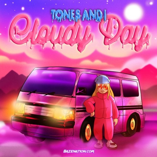 Tones And I – Cloudy Day Mp3 Download