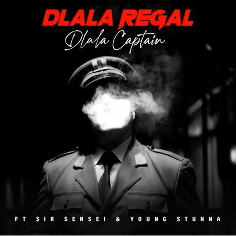 Dlala Regal Dlala Captain Ft. Sir Sensei, Young Stunna mp3 download
