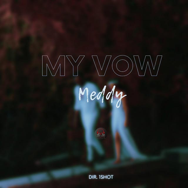 Meddy My Vow Mp3 Download